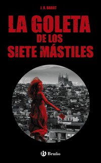 La goleta de los siete mástiles - J. R. Barat - ebook