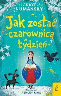 Jak zostać czarownicą w tydzień Tom 1 - Kaye Umansky - książka