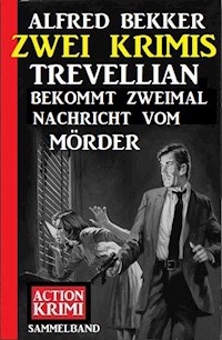 Trevellian bekommt zweimal Nachricht vom Mörder: Zwei Krimis - Alfred Bekker - ebook