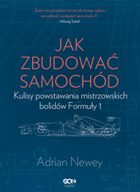Jak zbudować samochód - Adrian Newey - książka