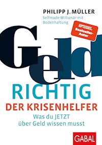 GeldRICHTIG – Der Krisenhelfer - Philipp J. Müller - ebook