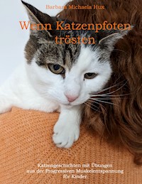 Wenn Katzenpfoten trösten - Barbara Michaela Hux - ebook