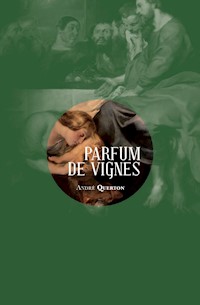 Parfum de vignes - André Querton - ebook
