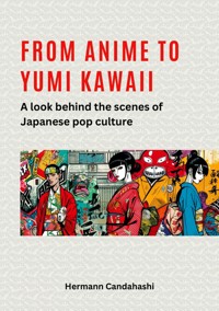 From Anime to Yumi Kawaii - Hermann Candahashi - ebook