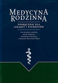 Medycyna rodzinna Podręcznik dla lekarzy i studentów -  - książka