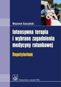 Intensywna terapia i wybrane zagadnienia medycyny ratunkowej - Gaszyński Wojciech - książka