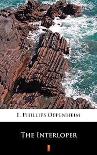The Interloper - E. Phillips Oppenheim - ebook