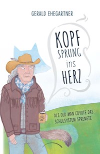 Kopfsprung ins Herz - Gerald Ehegartner - ebook