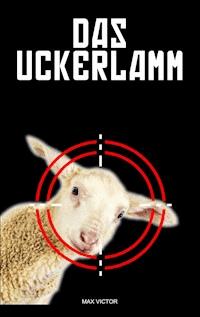 Das Uckerlamm - Max Victor - ebook