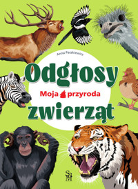 Moja przyroda. Odgłosy zwierząt - Anna Paszkiewicz - książka