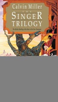 The Singer Trilogy - Estate of Calvin Miller - ebook