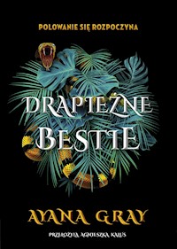 Drapieżne bestie - Gray Ayana - ebook + książka