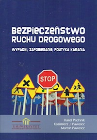 Bezpieczeństwo ruchu drogowego - Pachnik Karol, Pawelec Kazimierz J., Pawelec Marcin - książka