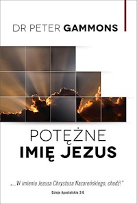 Potężne Imię Jezus - Gammons Peter - książka