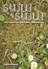 SUJUI SUJUI - Gloria Fröhlich - ebook