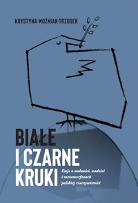 Białe i czarne kruki - Krystyna Woźniak-Trzosek - książka