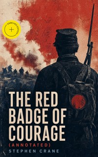 The Red Badge of Courage (Annotated) - Stephen Crane - ebook