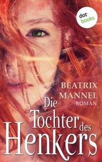 Die Tochter des Henkers - Beatrix Mannel - ebook