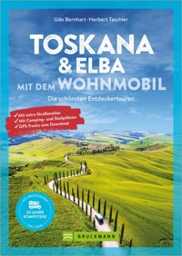 Toskana & Elba mit dem Wohnmobil - Udo Bernhart - ebook