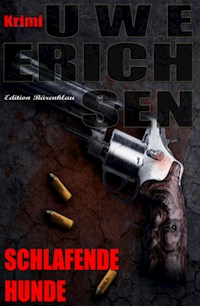 Schlafende Hunde - Uwe Erichsen - ebook