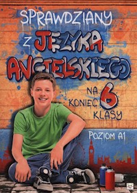 Sprawdziany z języka angielskiego na koniec 6 klasy poziom A1 - Małgorzata Szewczak - książka