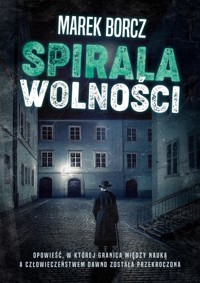 Spirala wolności - Marek Borcz - ebook + książka