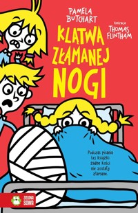 Szkolne szaleństwa Klątwa złamanej nogi - Butchart Pamela - książka