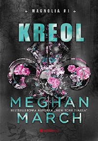 Kreol Magnolia #1 - Meghan March - książka