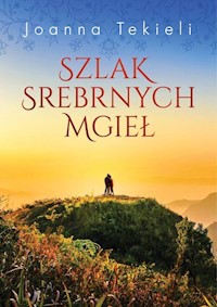 Szlak Srebrnych Mgieł - Tekieli Joanna - książka