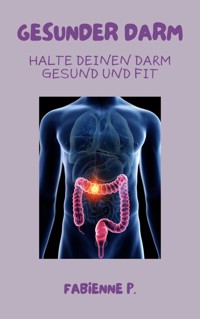 Gesunder Darm - Fabienne P. - ebook