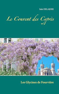 Le Couvent des Cyprès - Inès Delajoie - ebook