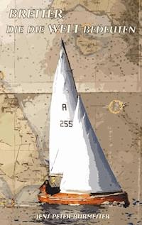 Bretter, die die Welt bedeuten - Jens Peter Burmester - ebook