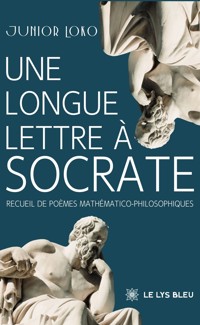 Une longue lettre à Socrate - Junior Loko - ebook
