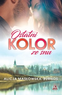Ostatni kolor ze snu - Masłowska-Burnos Alicja - audiobook + książka