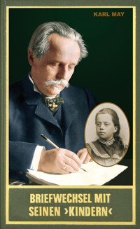 Briefwechsel mit seinen Kindern. Erster Band 1896–1909 - Karl May - ebook