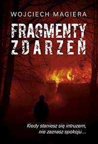 Fragmenty zdarzeń - Magiera Wojciech - ebook + książka