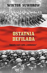 Lodołamacz Ostatnia defilada - Wiktor Suworow - książka
