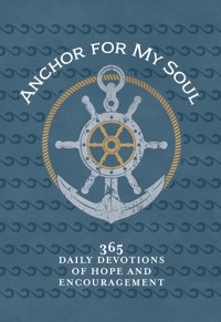 Anchor for My Soul - BroadStreet Publishing Group LLC - ebook