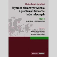 Wybrane elementy żywienia a problemy zdrowotne krów mlecznych Część II - Kuczaj Marian, Preś Jerzy - książka