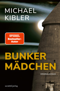 Bunkermädchen - Michael Kibler - ebook