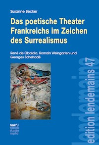 Das poetische Theater Frankreichs im Zeichen des Surrealismus - Susanne Becker - ebook