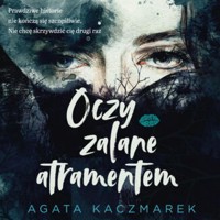 Oczy zalane atramentem - Kaczmarek Agata - ebook + audiobook + książka