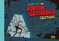 Norton Gutiérrez y el collar de Emma Tzampak - Juan Sáenz Valiente - ebook