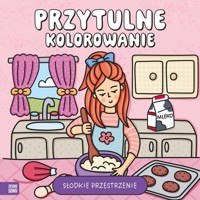 Przytulne kolorowanie. Słodkie przestrzenie -  - książka