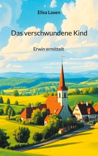 Das verschwundene Kind - Elisa Laxen - ebook