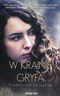 W krainie gryfa - Franciszek Szczęsny - ebook + książka