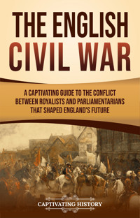 The English Civil War - Captivating History - ebook