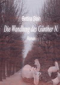 Die Wandlung des Günther N. - Bettina Stein - ebook