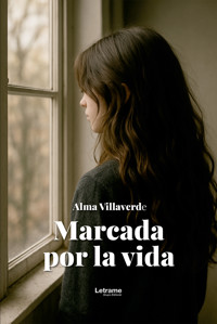 Marcada por la vida - Alma Villaverde - ebook
