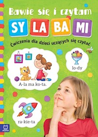 Bawię się i czytam sylabami Ćwiczenia dla dzieci uczących się czytać - Ziętara Renata - książka